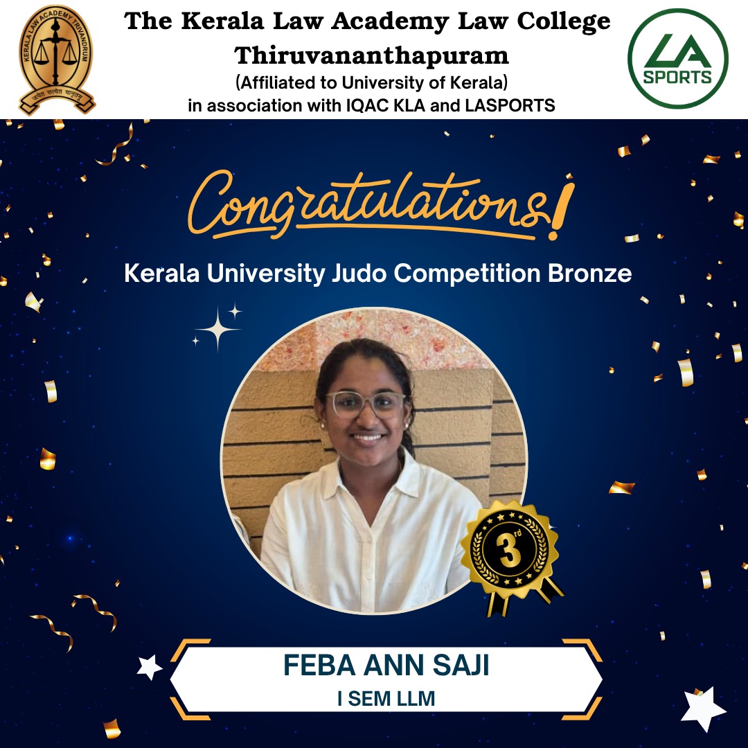 The Kerala Law Academy Law College Thiruvananthapuram in association with IQAC KLA and LASPORTS

Congratulations ✨️ 

Kerala University Judo Competition Bronze

3rd prize 
FEBA ANN SAJI
(I SEM LLM)
.
.
.

#kla #lawcollege #lawacademy #lawyers  #generations #keralalawacademy