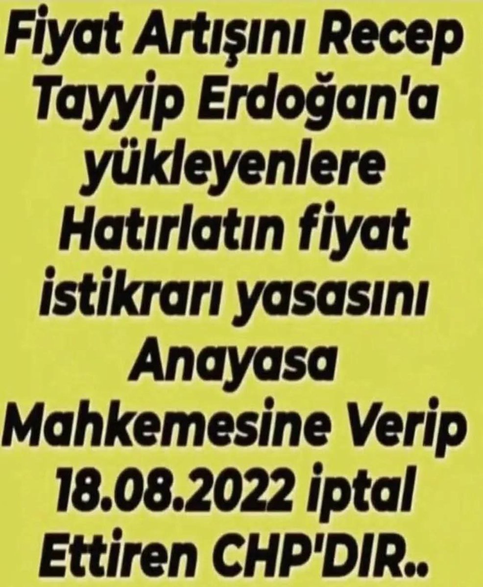 Fiyat istikrari  yasasını Anayasa Mahkemesine verip iptal ettiren chp dir

18.08.2022
