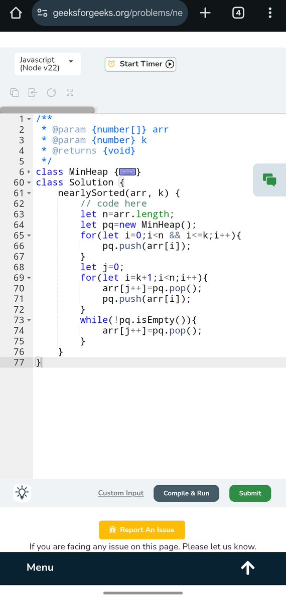 Pratikshak19332's tweet image. 💻 Day 406 of @geeksforgeeks #potd completed!
Problem: Nearly Sorted
🧠 Approach:
Used a Min Heap to sort elements at most k positions away.
Push first k+1 elements → pop min & push next → repeat till end.
⏱️ O(n log k) | 💾 O(k)
#JavaScript #DSA