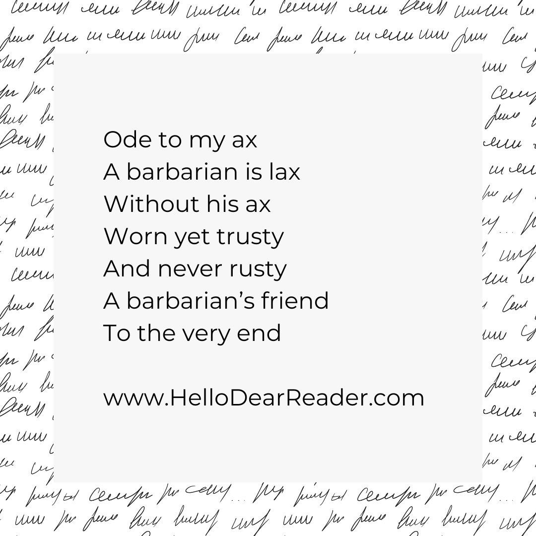 jason_delph's tweet image. Ode to my ax
A barbarian is lax
Without his ax
Worn yet trusty
And never rusty
A barbarian’s friend
To the very end

rfr.bz/t31a448

#poetry #CozyFantasy #HelloDearReader