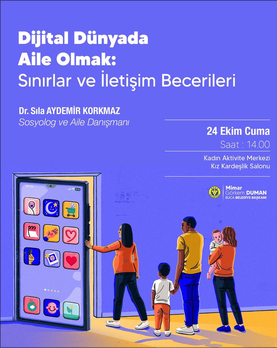 Dijitalleşmenin aile içi ilişkiler üzerindeki etkilerini ele almak ve sağlıklı iletişim yöntemlerini konuşmak üzere,
Sosyolog ve Aile Danışmanı Dr. Sıla Aydemir Korkmaz’ın katılımıyla gerçekleşecek söyleşimize herkesi bekliyoruz.
🗓 24 Ekim Cuma
🕓 14.00
📍 Kadın Aktivite Merkezi