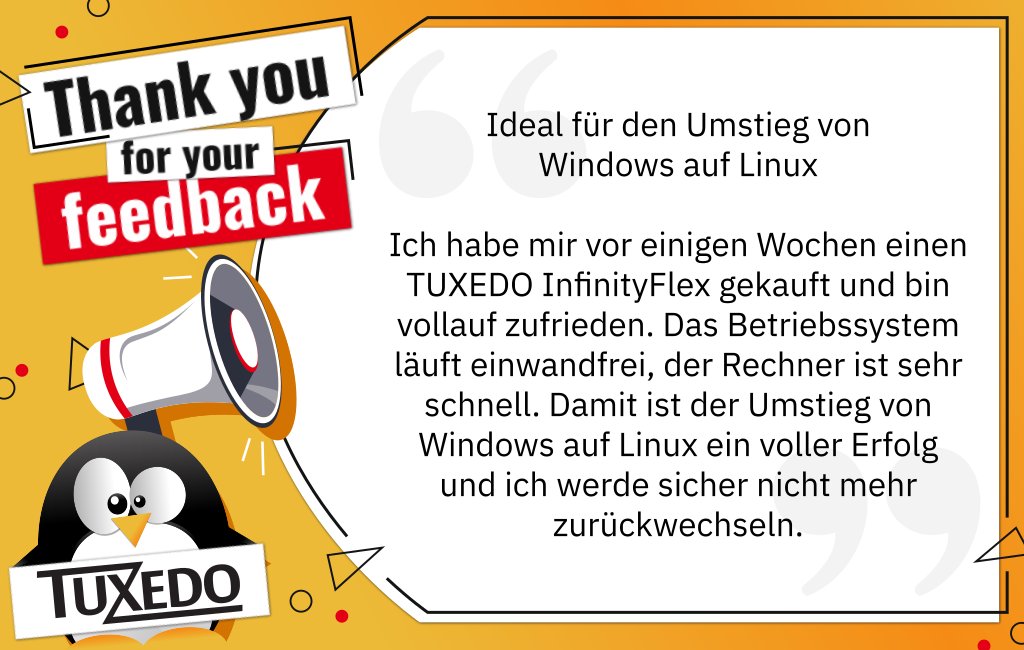 TUXEDOComputers's tweet photo. Was will man mehr? Zufriedene Kundschaft!🤝
Hast du bereits Erfahrungen mit einem unserer Geräte oder unserem Support gemacht?
Dann hinterlasse gerne einen Kommentar! 🙂
#feedback #linux #tuxedocomputers https://t.co/bV0FYTbufg