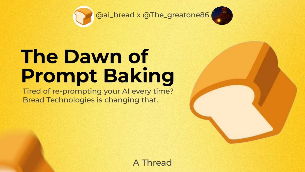 𝗕𝗿𝗲𝗮𝗱 𝗧𝗲𝗰𝗵𝗻𝗼𝗹𝗼𝗴𝗶𝗲𝘀 &amp; 𝘁𝗵𝗲 𝗗𝗮𝘄𝗻 𝗼𝗳 𝗣𝗿𝗼𝗺𝗽𝘁 𝗕𝗮𝗸𝗶𝗻𝗴

Are you tired of re-prompting your AI every time?

<a href="/ai_bread/">Bread</a> Technologies is changing that.

Their innovation and Prompt Baking makes your AI remember, learn, and evolve with you over time.

The