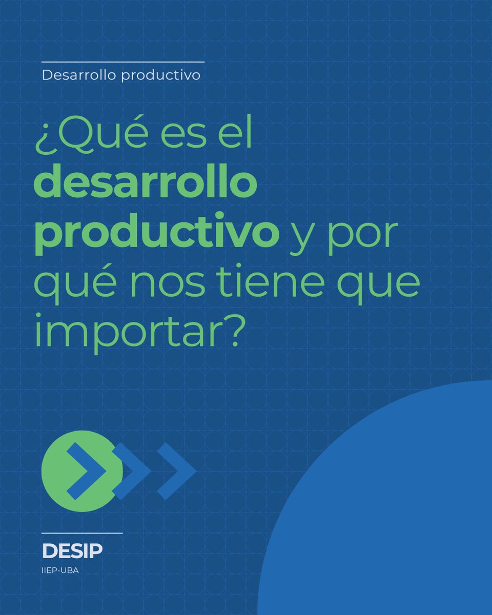 ¿Qué es el desarrollo productivo y por qué nos tiene que importar? 🧵