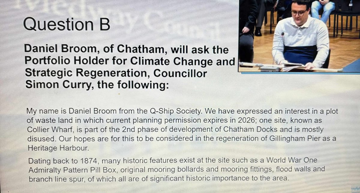 Terrific performance from Danny Broom at <a href="/qshiptrust/">Q-ship Society</a> as he asked our question at <a href="/medway_council/">Medway Council</a> cabinet meeting on the future of Collier Wharf.  Let’s hope the council listen to our concerns and ensure that both historic monuments, the Q-Ship and Wharf become a Heritage Harbour.
