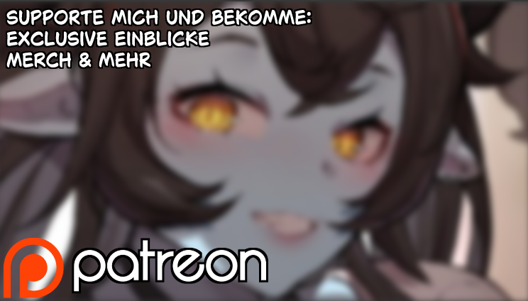 [Werbung für mich selbst] 😎
Ihr mögt meinen Content und wollt mich unterstützen?
Euch ist es wichtig, dass 100% eures Geldes bei mir landet?

Auf Patreon landet 100% eures Supports direkt bei mir und ihr bekommt sogar noch exclusive Einblicke in Projekte, Merch sowie die
