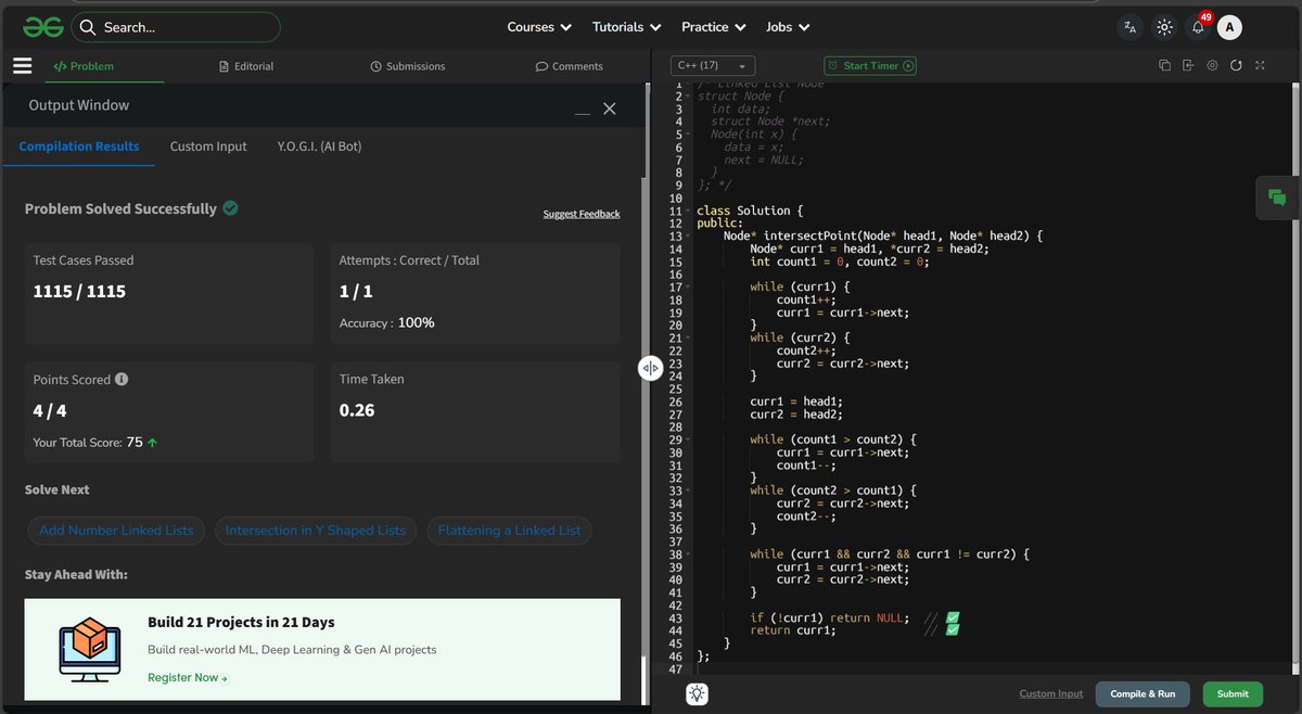 CHAYAN78905's tweet image. 🚀 #Day75 / #180DaysOfCode 🎯
DSA Journey in C++ 📚 | #CoderArmy
📌 Topics: Linked List: problem solved ⚡
✅ Remove Loop in Linked List
✅ Intersection Point in Y shaped Linked list
Thanks to @rohit_negi9 Bhaiya🙌for the amazing explanation!
#DSA #CPlusPlus #ProblemSolving