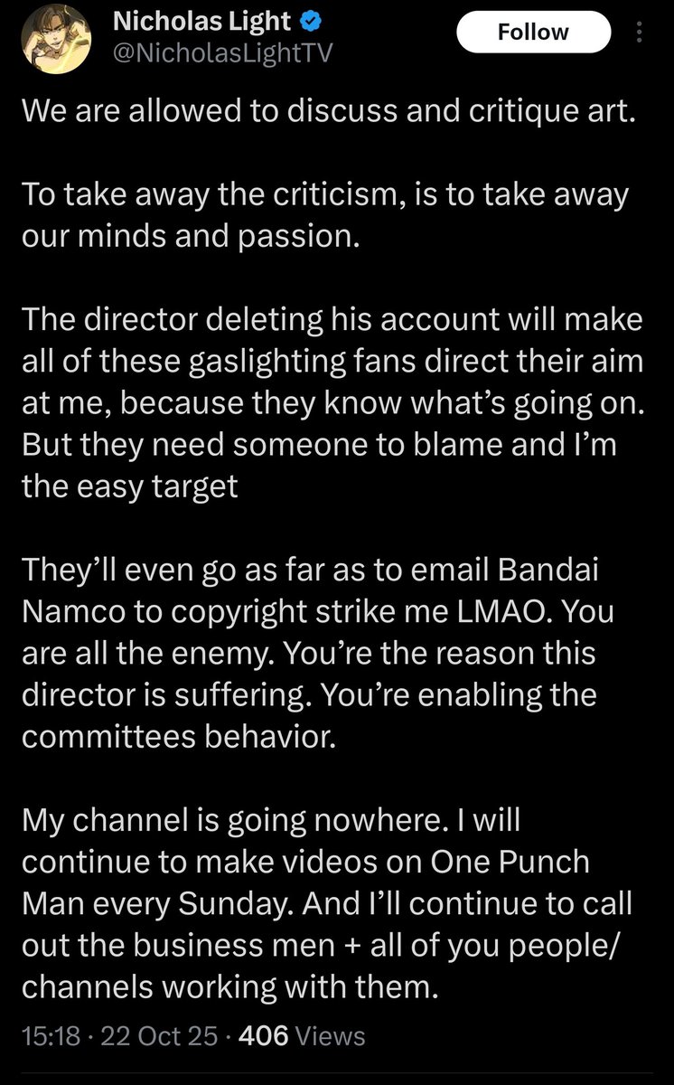 Man, how fucking shameless can a person be. Now he is acting like he is a victim.

You never "criticized" opm, you made fun of it, dragging it through the mud, making derogatory comments towards the staff, liking hate comments towards the staff.

Is he the sole issue? No. But his