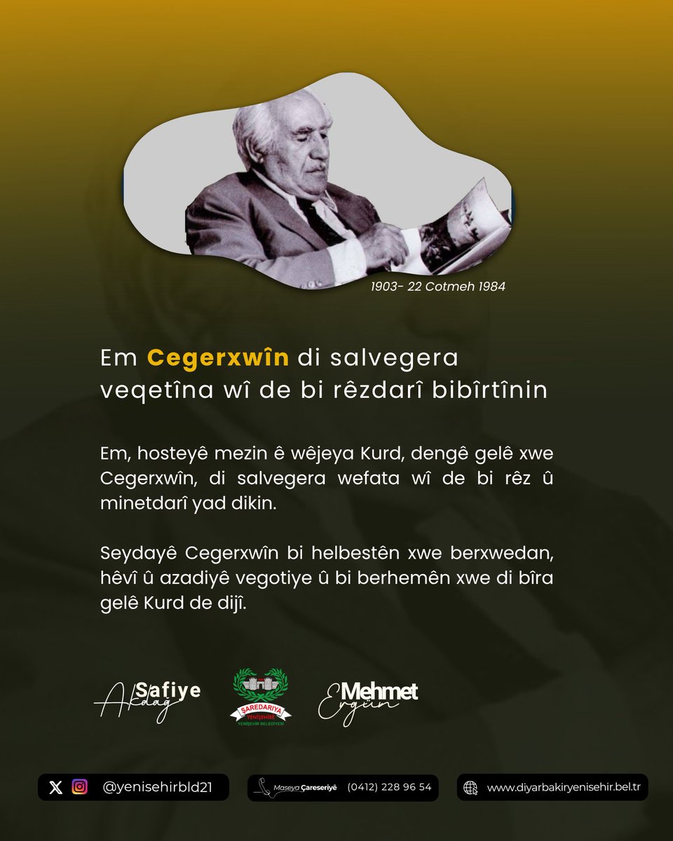 Em Cegerxwîn di salvegera veqetîna wî ya ji nav me de bi rêzdarî bibîrtînin.

🌿 Em, hosteyê mezin ê wêjeya Kurd, dengê gelê xwe Cegerxwîn, di salvegera wefata wî de bi rêz û minetdarî yad dikin.
📖 Seydayê Cegerxwîn bi helbestên xwe berxwedan, hêvî û azadiyê vegotiye û bi