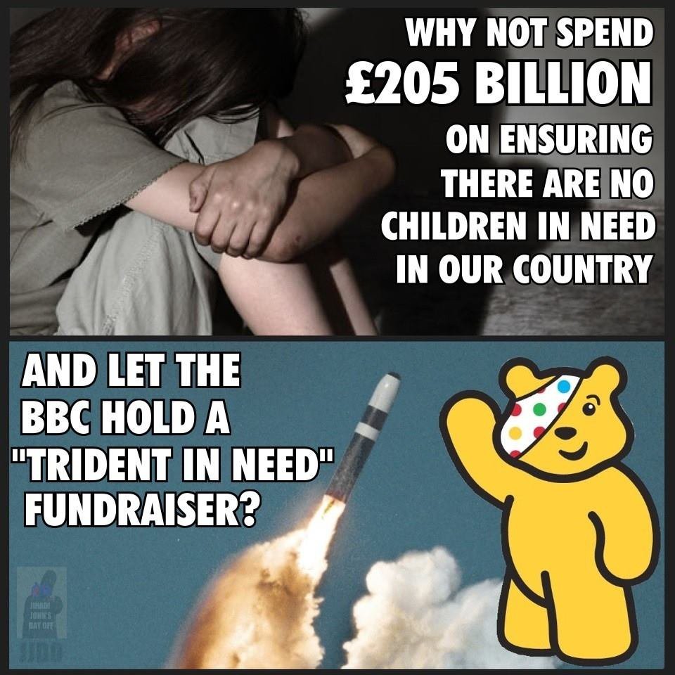 It's that time of year when the rich and famous ritually mock the British people with their all day charity extravaganza. The pittance raised will do little for the 4.5 Million UK children living in poverty. 
Children In Need' is a trick.
An illusion that something is being done.