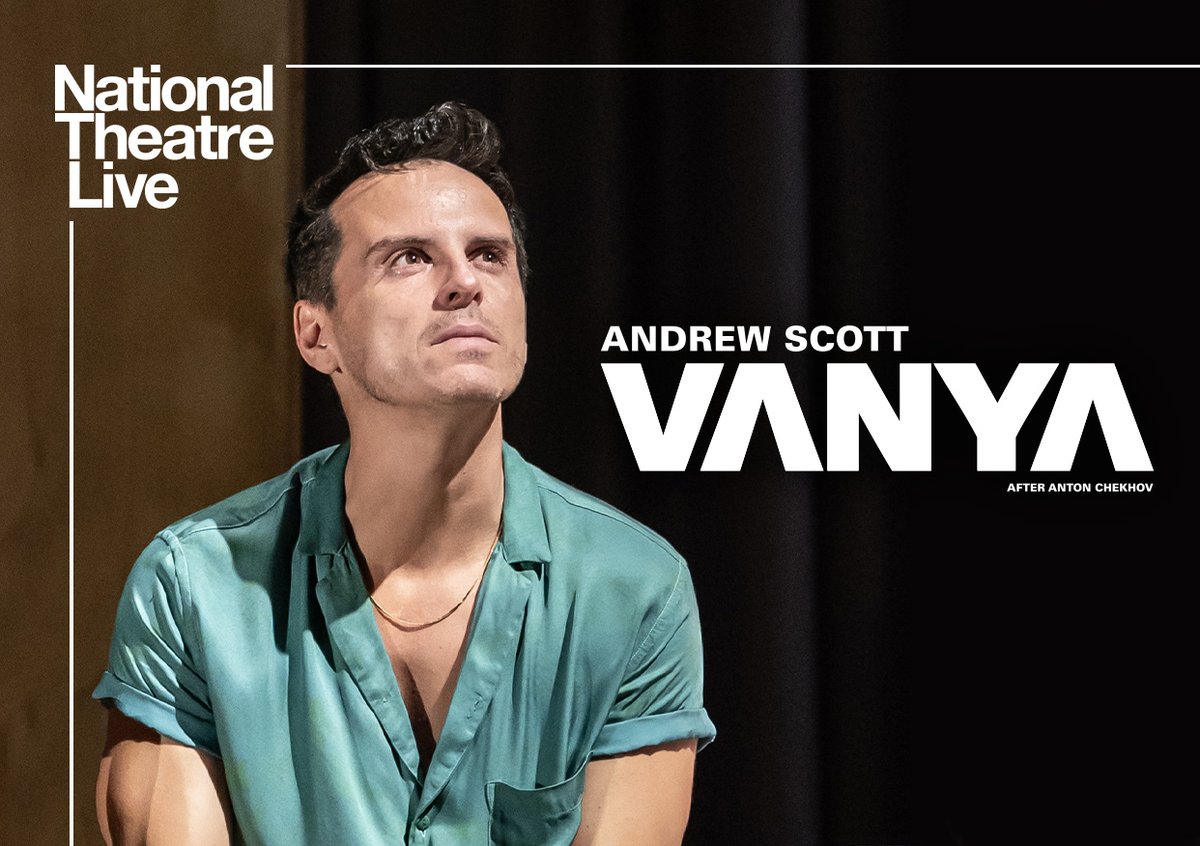 Tonight! National Theatre Live returns with VANYA. "Unquestionably theatre at its best." — Broadway World. Andrew Scott brings multiple characters to life in Simon Stephens’ radical new version of Chekhov’s Uncle Vanya🎟️: bit.ly/BFCThisWeek.