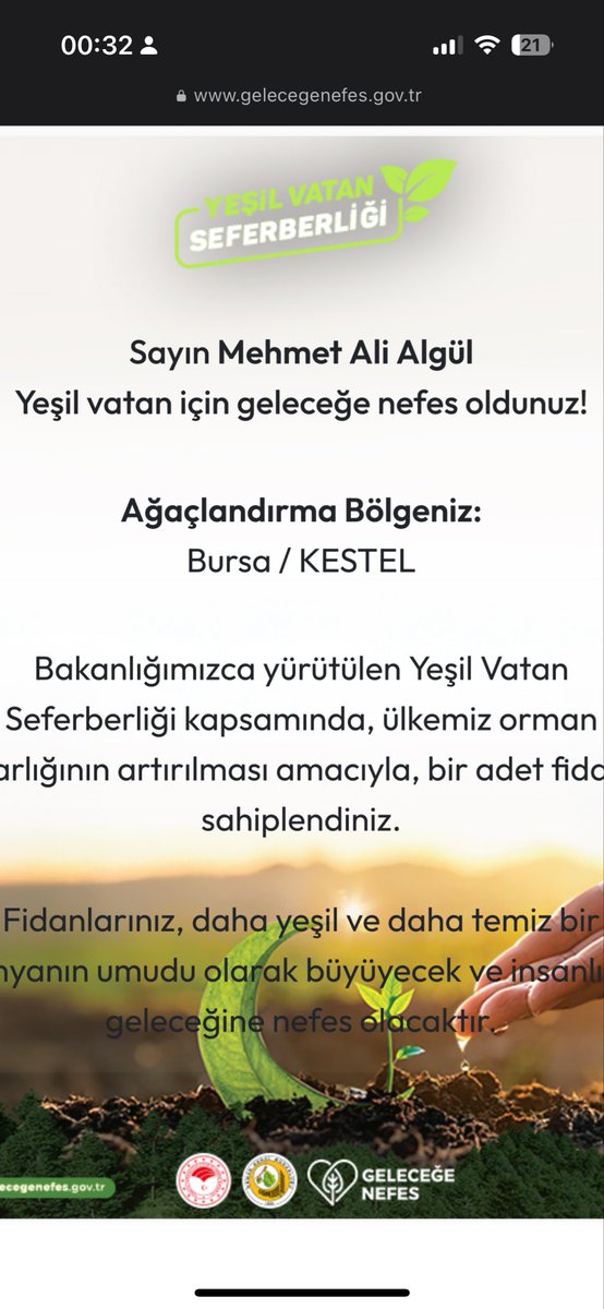 Dünya Liderimiz Cumhurbaşkanımız Recep Tayyip Erdoğan Beyefendi’nin Liderliğinde başlatılan Yeşil Vatan Seferberliği ülkemiz yeniden toprağa can veriyor
Vatanımız için hemen gelecegenefes.gov.tr’den fidanını sahiplen, geleceğe nefes ver.
#GeleceğeNefes 
#YeşilVatanSeferberliği
