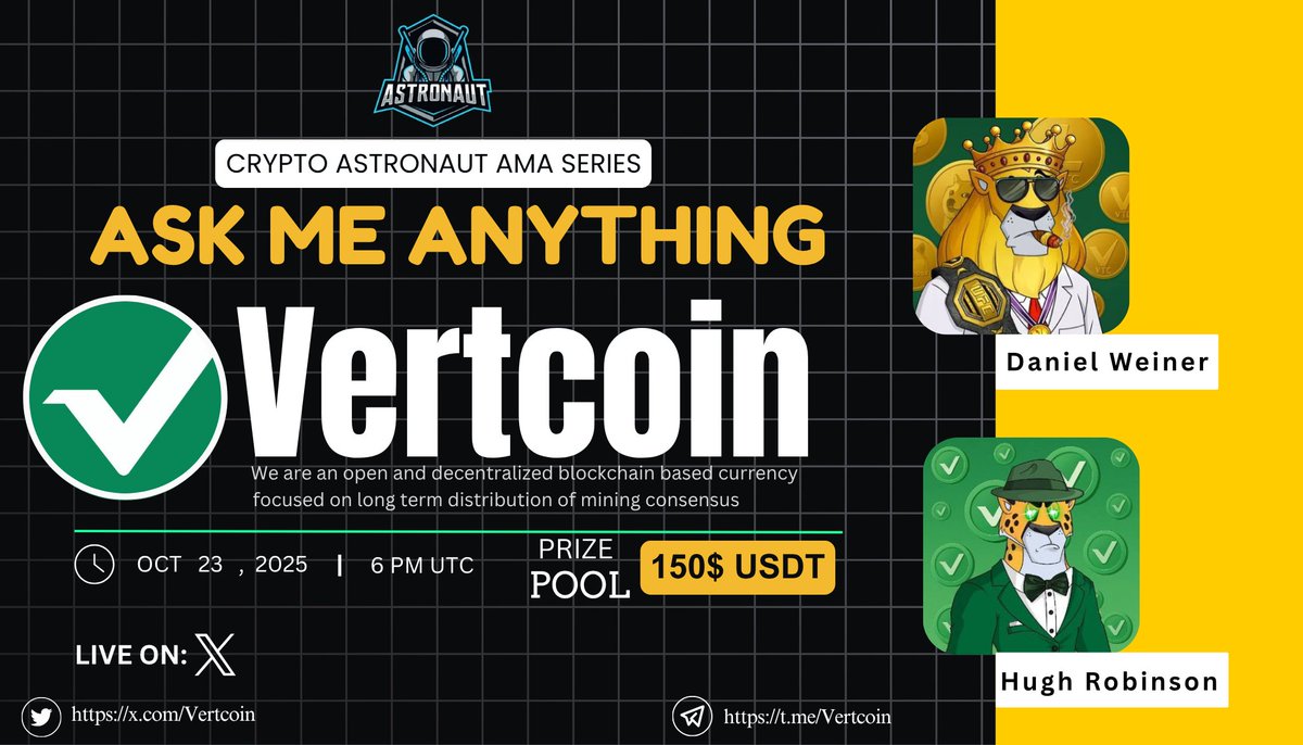 Crypto Astronaut AMA Series – LIVE on Official X 🔥

📢 Join us for an exclusive AMA with  <a href="/Vertcoin/">Vertcoin</a> future of utility-driven crypto!

🎙Guest: Vertcoin Team
🎙️Host: Crypto Astronaut 
📅 Date: 23rd October 2025
🕓 Time: 6:00 PM UTC
🎁 Reward Pool: $100 USDT

💡 Learn how Vertcoin