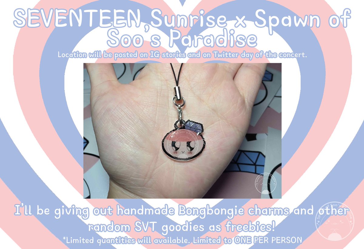 SEVENTEEN Sunrise X Spawn of Soo's Paradise 💙
💗
I'll be at Day 2 for the concert, but vending on Oct 26th (Day 1) I will be giving out handmade Bongbongie charms with other random SVT freebies~ I'll be posting my location day of! I'm so excited to see the boys again 🥹