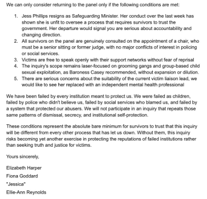 🚨 NEW: The survivors who quit the grooming gangs inquiry say they’ll only return if:

1. Jess Phillips quits as Safeguarding Minister
2. They’re consulted on a judge-led Chair
3. Victims can speak freely
4. The inquiry isn't diluted 
5. The victim liaison lead is replaced