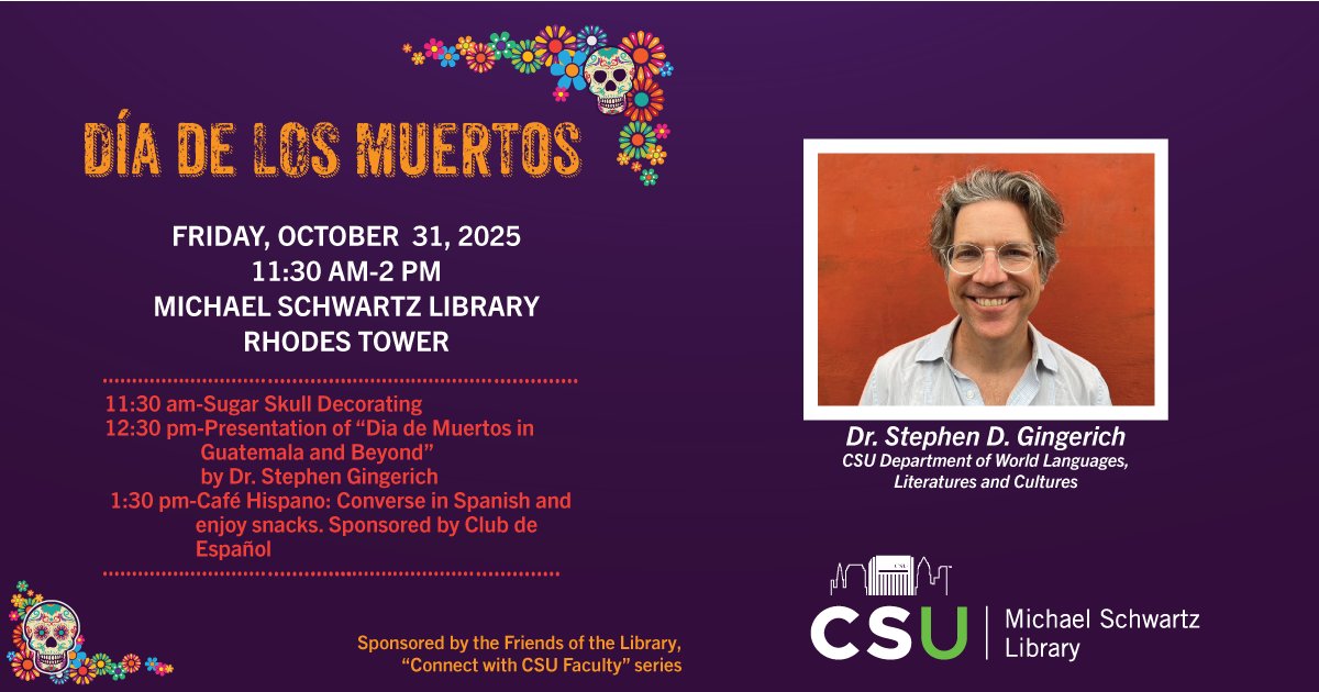 💀 Celebrate Día de los Muertos at the Library!
📍1st Floor, Michael Schwartz Library
📅 Oct 31 | ⏰ 11:30 a.m.–2 p.m.

🎨 11:30 – Sugar Skull Decorating
🎓 12:30 – Dr. Stephen Gingerich: Día de Muertos in Guatemala and Beyond
☕ 1:30 – Café Hispano (snacks + Spanish convo!)
