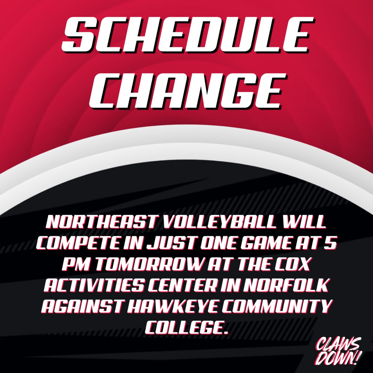 🚨𝑺𝒄𝒉𝒆𝒅𝒖𝒍𝒆 𝑪𝒉𝒂𝒏𝒈𝒆🚨

Our volleyball triangular tomorrow has been canceled and we will have just one game at 5 PM tomorrow at the Cox Activities Center in Norfolk against Hawkeye Community College!

#ClawsDown | 🔴⚫️⚪️🏐