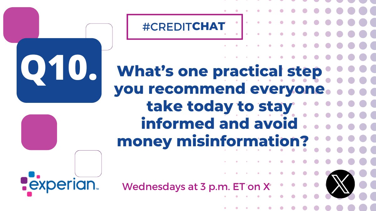 Q10. What’s one practical step you recommend everyone take today to stay informed and avoid money misinformation? #CreditChat