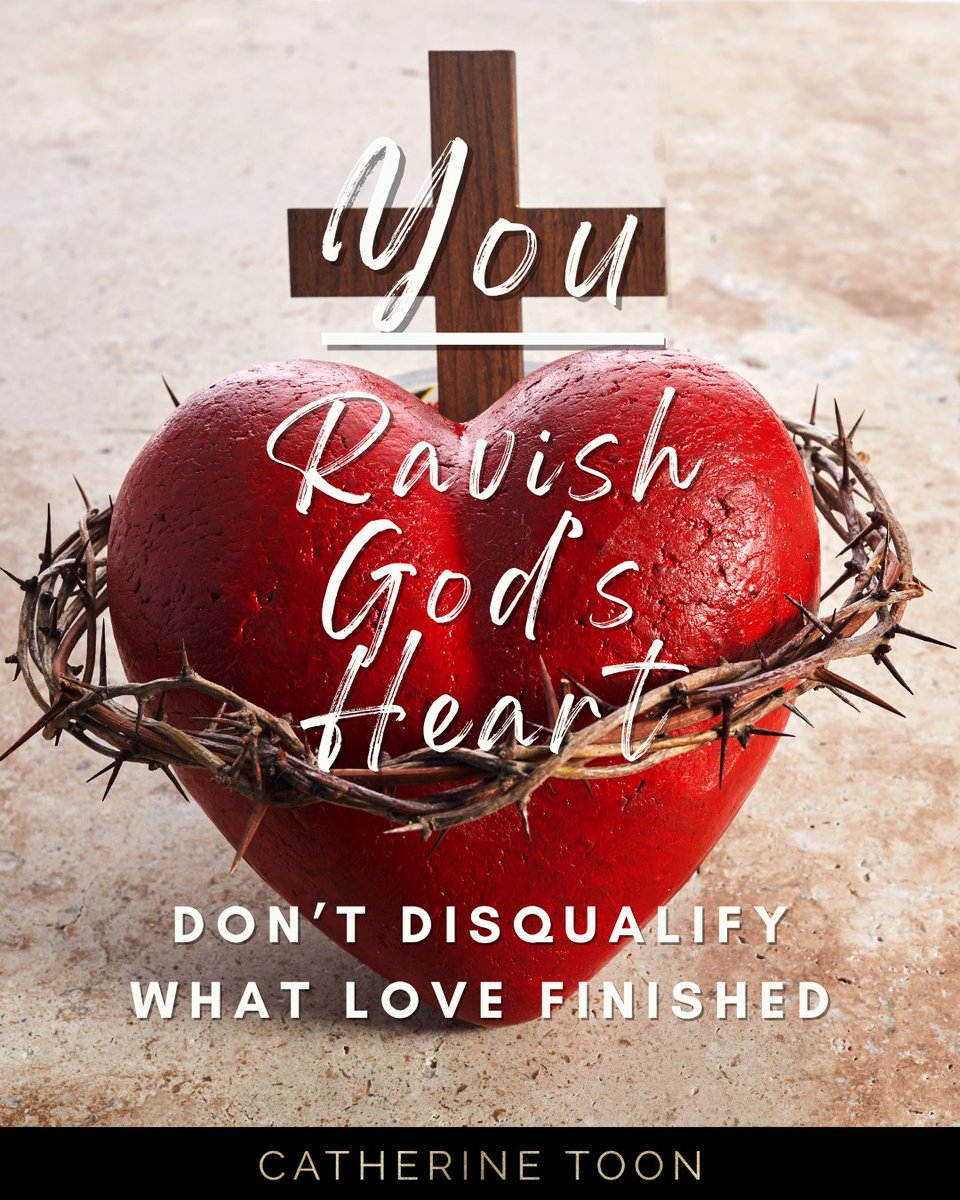 You can’t disqualify what Love already qualified. 💗 Read my new blog, “You Ravish God’s Heart: Don’t Disqualify What Love Finished.” 👉 catherinetoon.com/you-ravish-god… 
#MarkedByLove #ChristianBlog #PursuedByLove