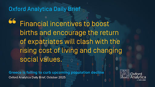 oxfordanalytica's tweet image. DAILY BRIEF — #Greece’s population is set to shrink by 1.5 million by 2050, threatening economic growth and straining public finances. Read today’s Oxford Analytica Daily Brief for a complete analysis: bit.ly/4754leb 

#Population #Demographics