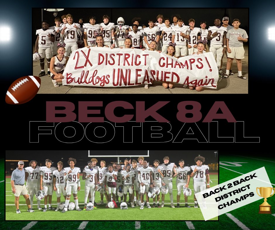 Congrats to our Beck Bulldogs 8A Football team for winning back-to-back district championships!🏈🏆