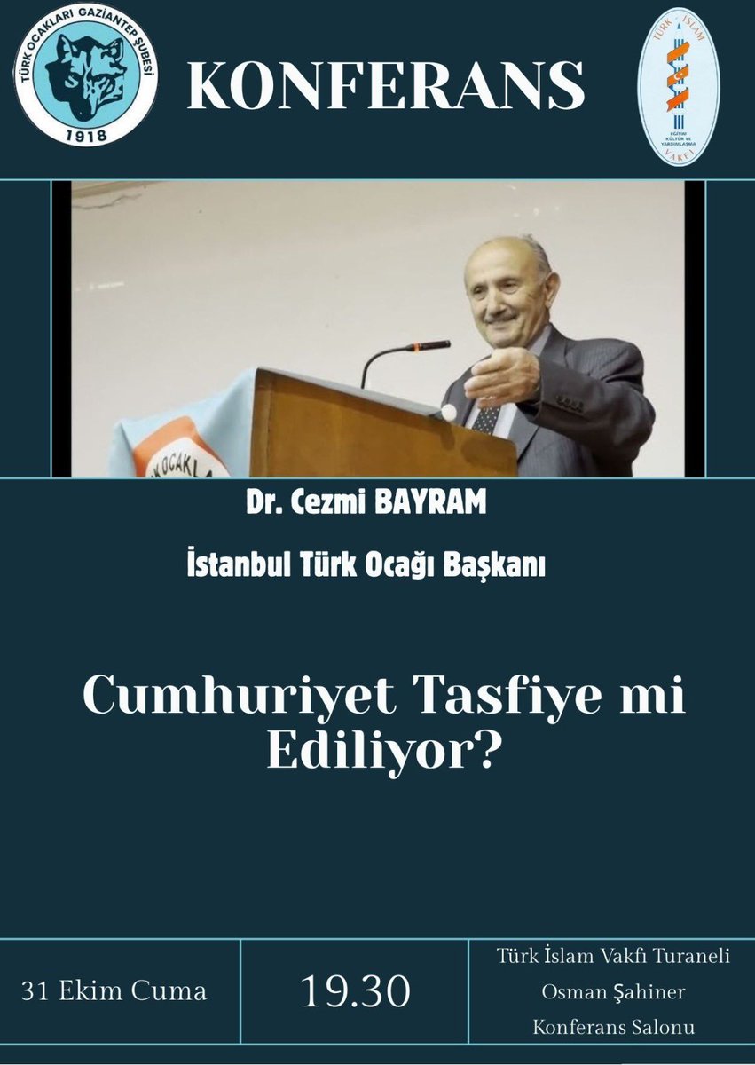 Türk Ocakları Gaziantep Şubesi ve Türk İslam Vakfı olarak düzenlediğimiz İstanbul Türk Ocağı Başkanı Dr. Cezmi BAYRAM hocamızın “Cumhuriyet Tasfiye mi Ediliyor ?” konferansına davetlisiniz.

📍:Türk İslam Vakfı Turaneli Osman Şahiner Konferans Salonu
🕖:19.30
📅:31 Ekim 2025 Cuma