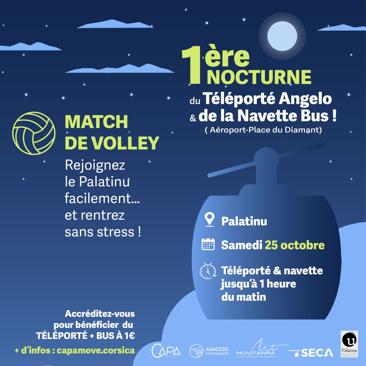 📣 Samedi 25 octobre 2025 à #Ajaccio
1ère nocturne du téléporté Angelo et de la navette bus!
 
Pour le match de volley au Palatinu, profitez d’un service public de transport prolongé jusqu’à 1 h du matin ! Rejoignez le Palatinu facilement et rentrez sans stress.
 
#PaysAjaccien