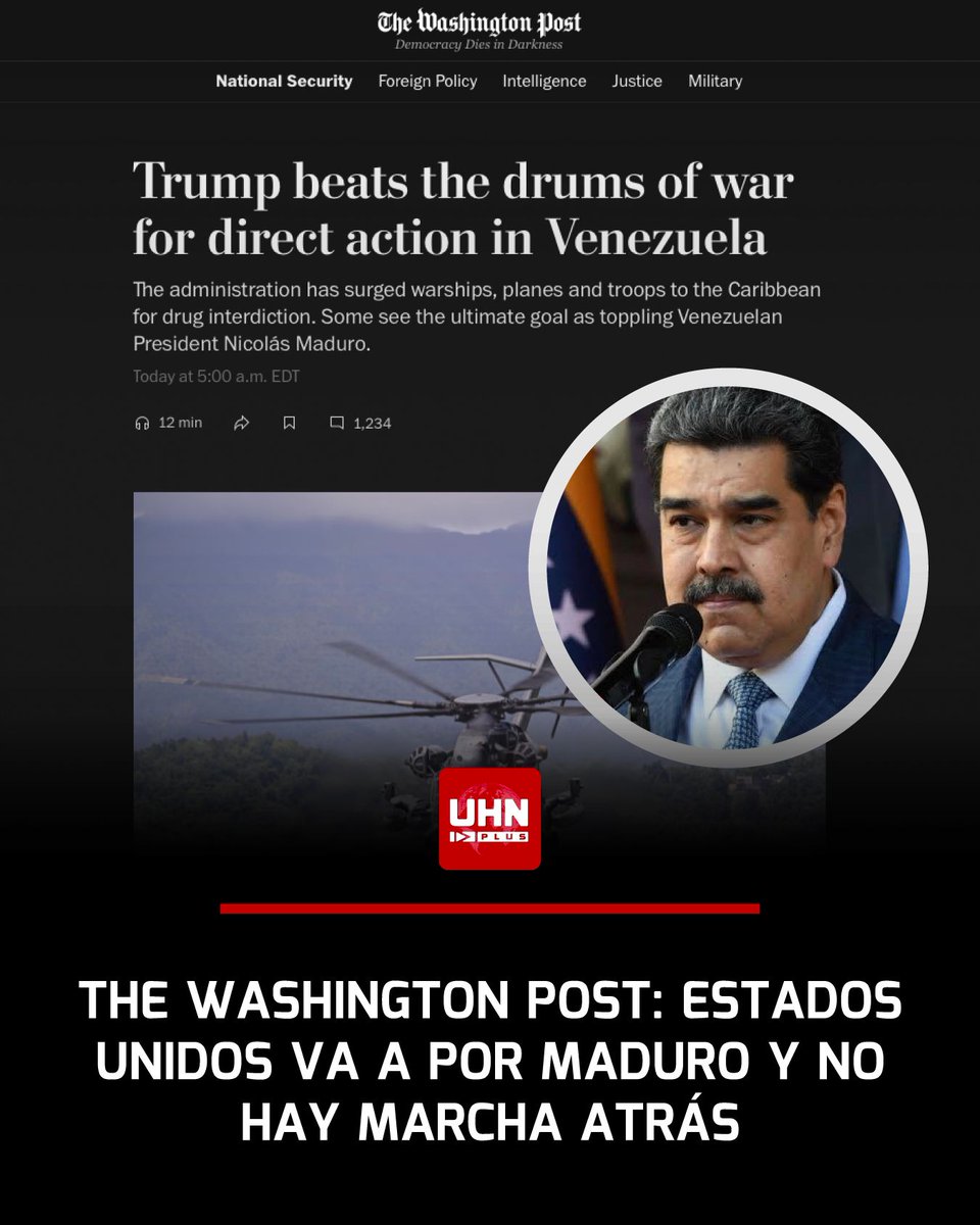 🇺🇸🇻🇪‼️ | The Washington Post asegura que la decisión de sacar a Nicolás Maduro del poder “está tomada y no hay marcha atrás”, en el marco de operaciones encubiertas y ataques militares autorizados por el presidente Trump.