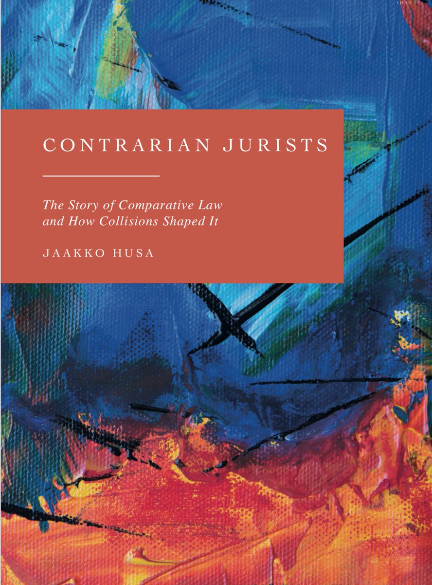 "Contrarian Jurists — The Story of Comparative Law and How Collisions Shaped It" is now in the hands of Hart Publishing.

A peek into the book's content (and front cover):