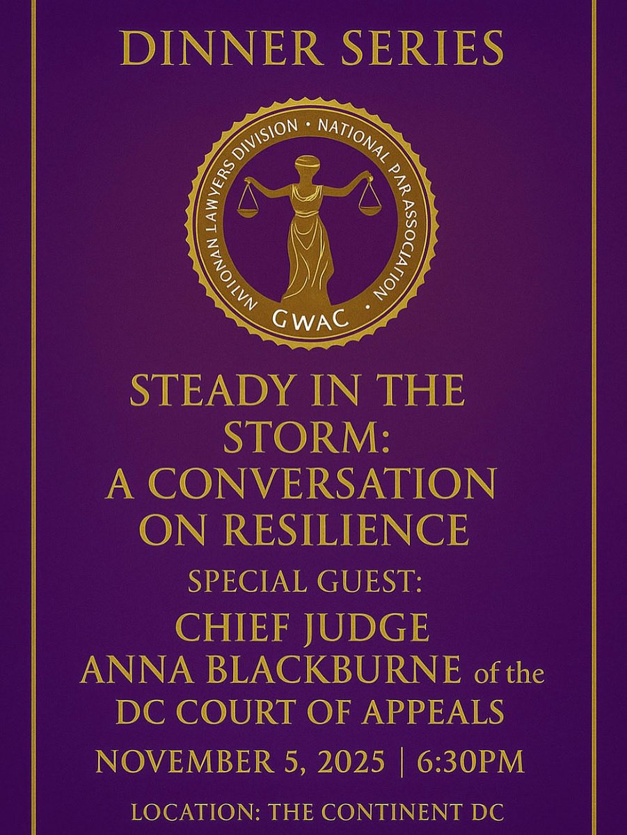 GWACBAR's tweet photo. Join us on 11/05 for a special dinner with Chief Judge Blackburne-Rigsby of the D.C. Court of Appeals. Over dinner, the Chief Judge will share gems &amp; life lessons from her journey about resilience, overcoming challenges, and thriving in unsettling times.

https://t.co/CViOcnOSPm https://t.co/4NUKjeV2bs