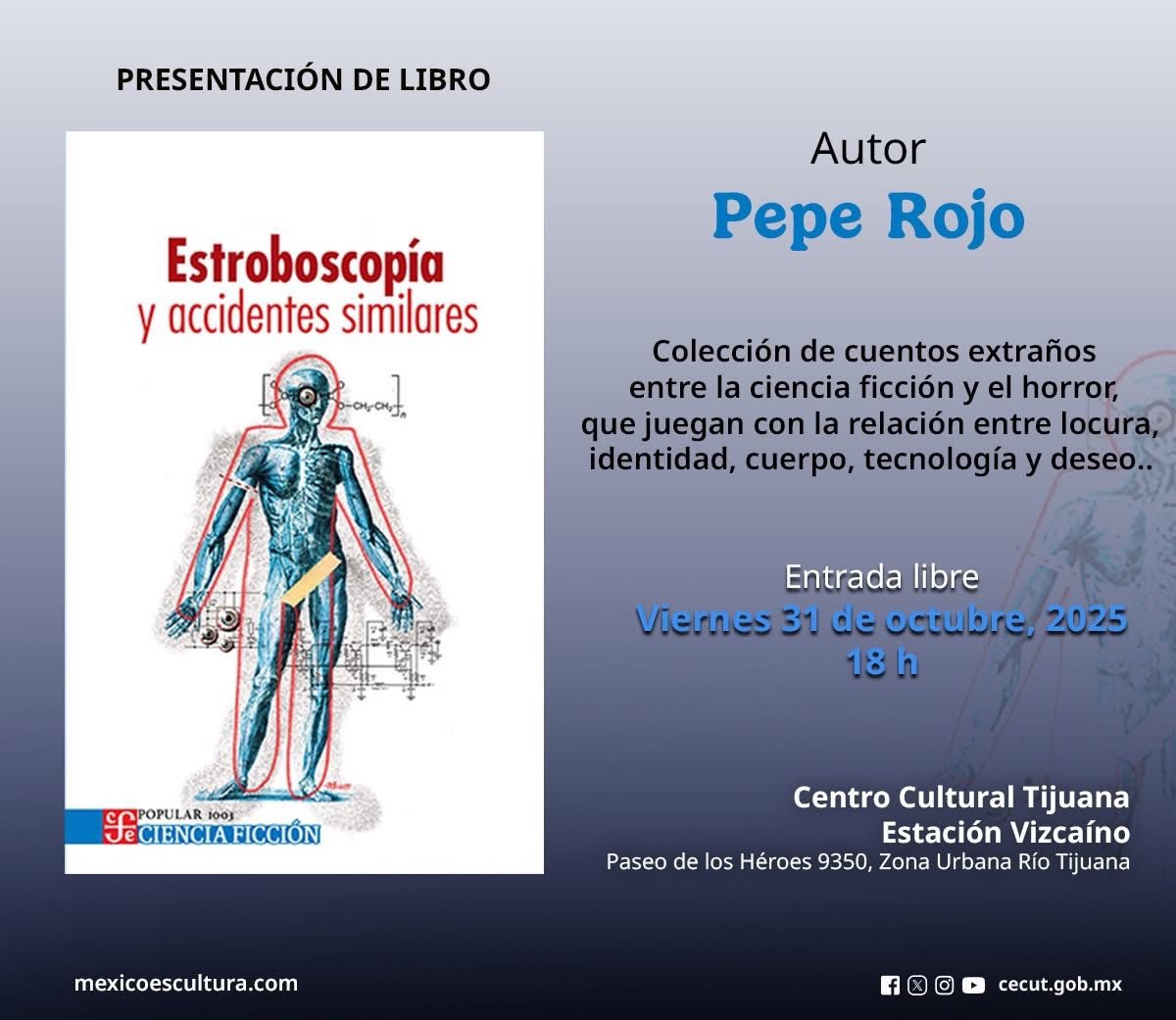 Presentación de libro: Estroboscopía y accidentes similares es una antología de cuentos de ciencia ficción del autor Pepe Rojo.

📅 Viernes 31 de octubre | 18 h 
📍 Estación Vizcaíno <a href="/cecut_mx/">CECUT MX</a> 
🎟️ Entrada libre #Tijuana