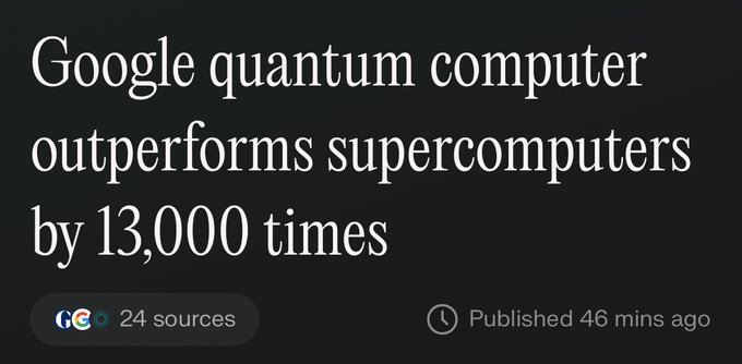 A dark-themed digital graphic or news alert screenshot featuring bold white text on a black background announcing Google's quantum computer achievement, with UI elements indicating multiple sources and a recent publication timestamp.