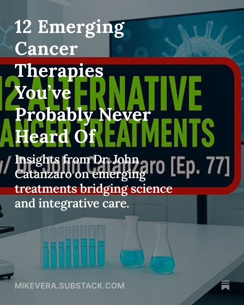 MikeVeraHealth's tweet image. I just published something I’ve been piecing together for a long time:
12 Emerging Cancer Therapies You’ve Probably Never Heard Of
open.substack.com/pub/mikevera/p…
It expands on my Healthy & Awake Podcast conversation with @Docjohnc, pulling in research I’ve followed for years—much of…