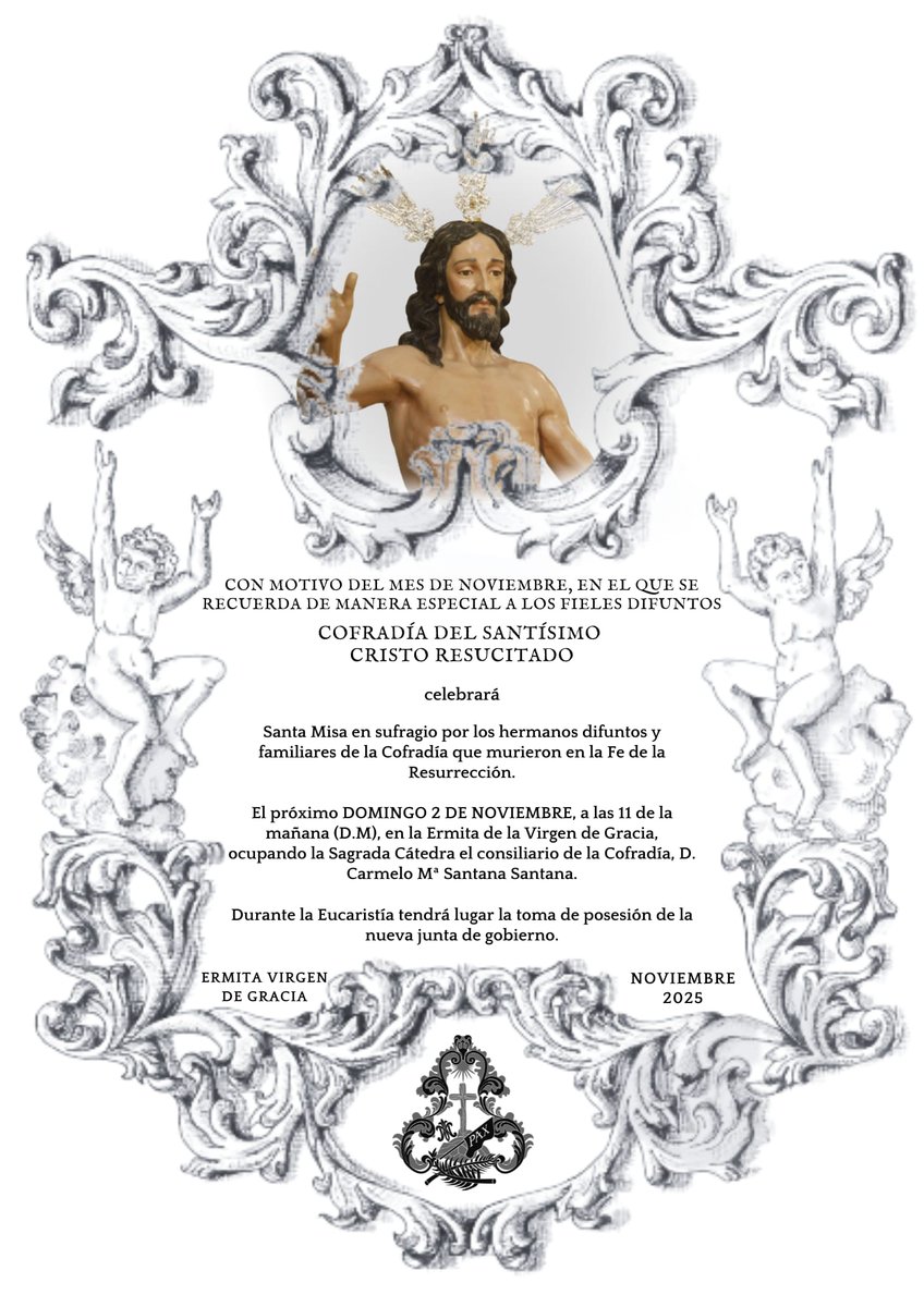 La Cofradía del Resucitado invita a todos sus hermanos y fieles a participar el sábado 2 de noviembre, a las 11:00 h, en la misa por el eterno descanso de nuestros hermanos difuntos.

Durante la misa, tendrá lugar la toma de posesión de la Junta de Gobierno.
#tueresnuestraluz