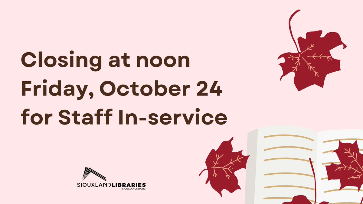 All Siouxland Libraries branches will be closing at 12 noon on Friday, October 24 for a Staff In-service.

See you back for normal hours on Saturday! siouxlandlib.org/about/all-bran…