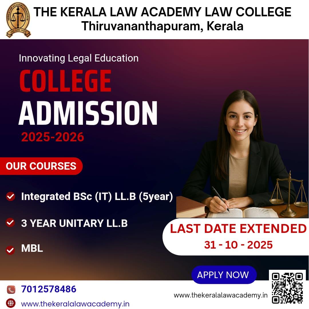 THE KERALA LAW ACADEMY LAW COLLEGE
Thiruvananthapuram, Kerala

COLLEGE ADMISSION 2025-2026 

OUR COURSES

*INTEGRATED BSC (IT) LL.B (5-YEAR)
*YEAR UNITARY LL.B 
*MBL

APPLY NOW: thekeralalawacademy.in
CONTACT US: 70125 78486
.
.
.

#kla #lawcollege #lawacademy #lawyers