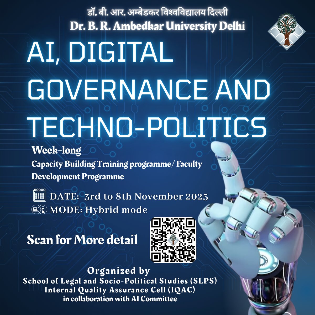weareAUD's tweet image. Join us for a week-long Capacity Building/ Faculty Development Programme on AI, Digital Governance and Techno-Politics exploring how technology is reshaping governance and society
3rd – 8th November 2025
Hybrid Mode
#facultydevelopmentprogram #technology #Governance #society