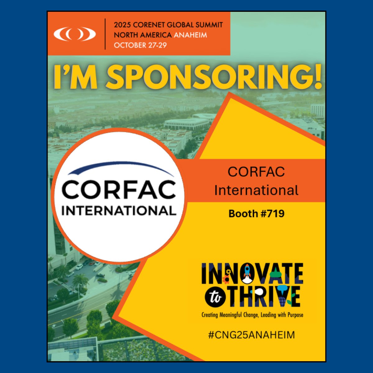 CORFACIntl's tweet image. 📣 We’re excited to be part of the 2025 CoreNet Global Summit! Visit #CORFAC at Booth #719 to learn how our global network of independent commercial real estate firms can help you achieve your business goals.

#thinkCORFACfirst #CNG25Anaheim #InnovateToThrive