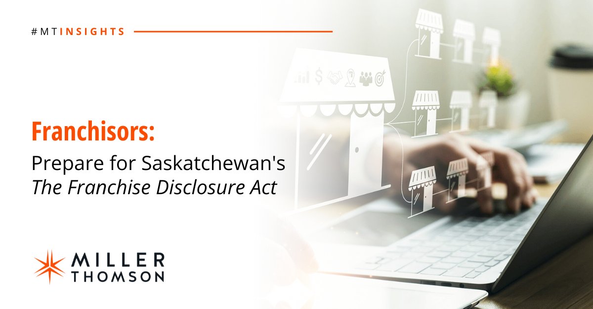 MillerThomson's tweet image. Saskatchewan’s new Franchise Disclosure Act is expected to come into force in late 2025 or early 2026.

Explore the purpose of the Act and how franchisors should prepare to update their disclosure documents: millerthomson.com/en/insights/fr… 

#Franchising #FranchiseLaw #MTInsights