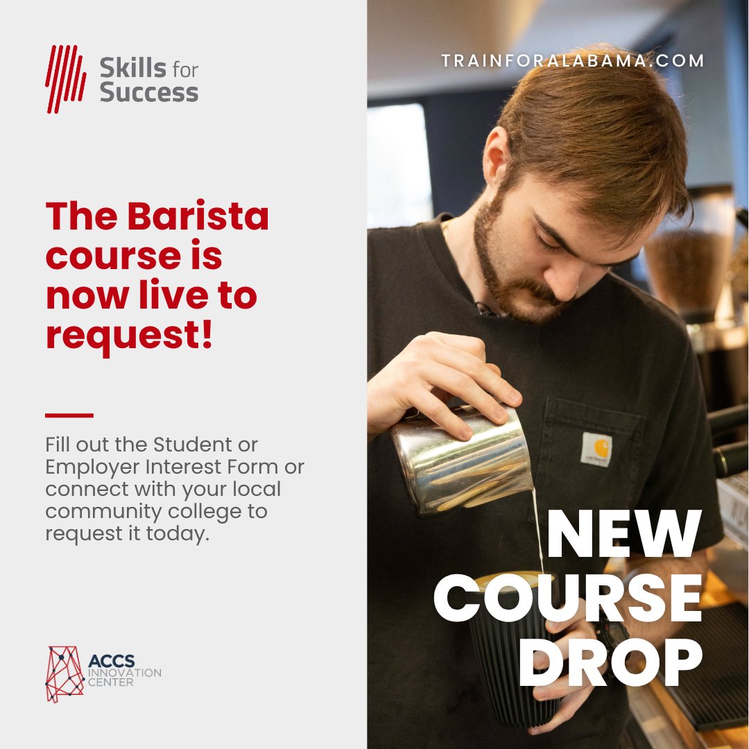 The Skills for Success Barista course is open for interest submissions!

Gain the skills to craft quality coffee drinks, provide excellent customer service, and thrive in fast-paced café environments.

Take the first step toward your new career today at trainforalabama.com.
