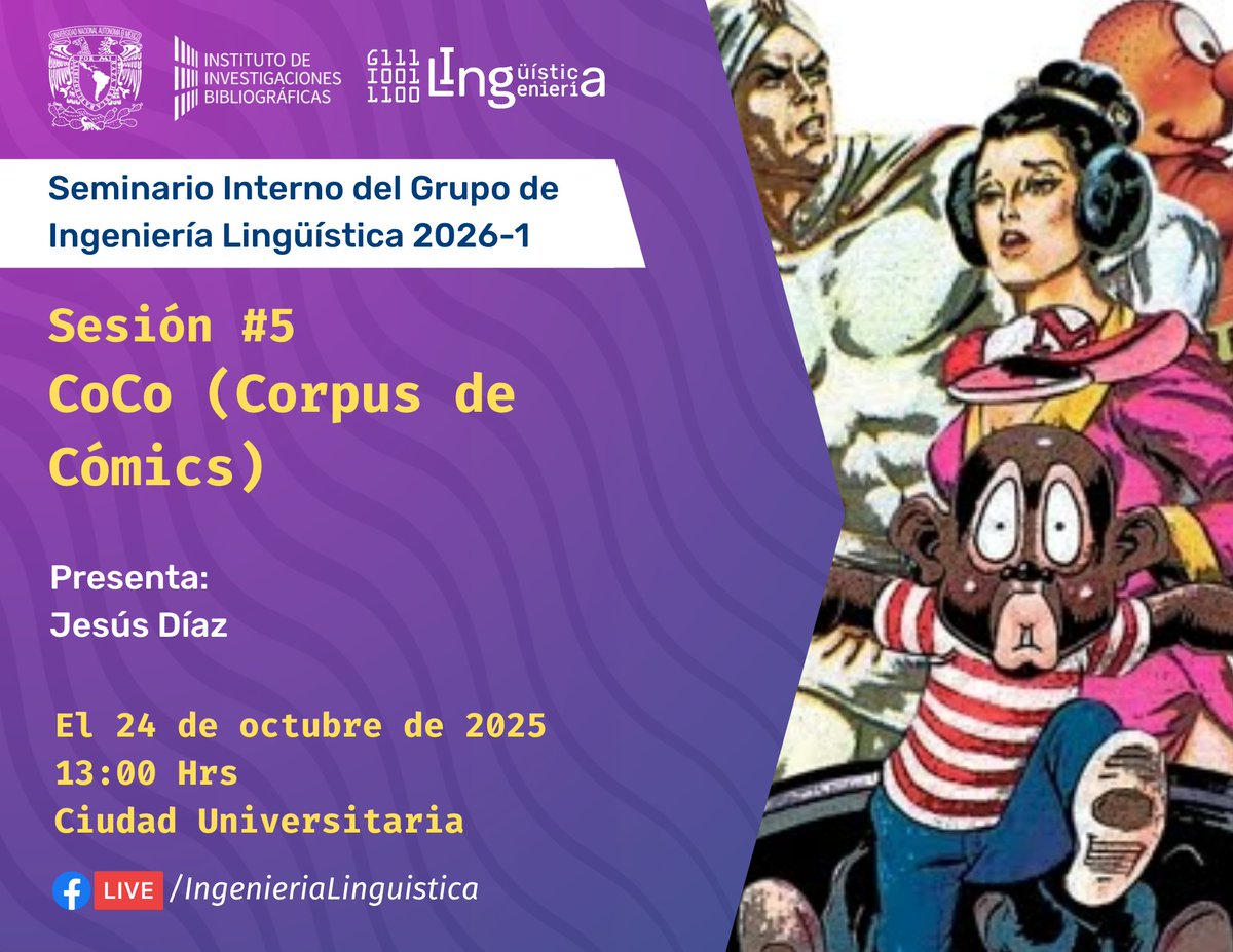 Nuestra quinta sesión del Seminario Interno del Grupo de Ingeniería Lingüística 2026-1 será el viernes 24 de octubre a las 13:00 hrs 🤓🤖 ¡Nos vemos ahí!
#gil #unam #lingüísticacomputacional #lingüística