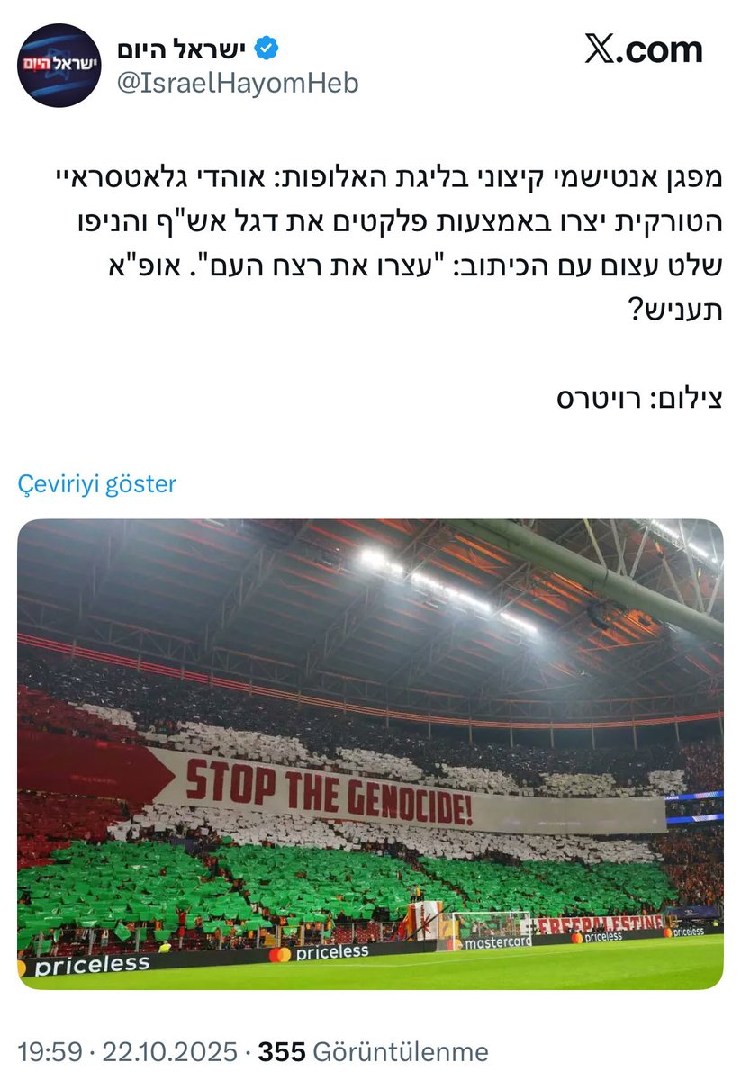 🔴 İsrail medyası, Galatasaray taraftarının yaptığı Filistin’e destek koreografisinden rahatsız oldu:

Şampiyonlar Ligi’nde antisemitik gösteri. UEFA ceza verecek mi?