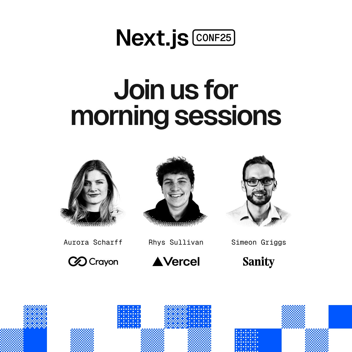 nextjs's tweet image. Morning sessions happening now at Next.js Conf:   

10:45am PT: Composition, Caching, and Architecture in modern Next.js with @aurorascharff 

11:10am PT: Clankers and content operations
@simeonGriggs

11:35am PT: Reactive state for the backend
@RhysSullivan 

Watch live:…