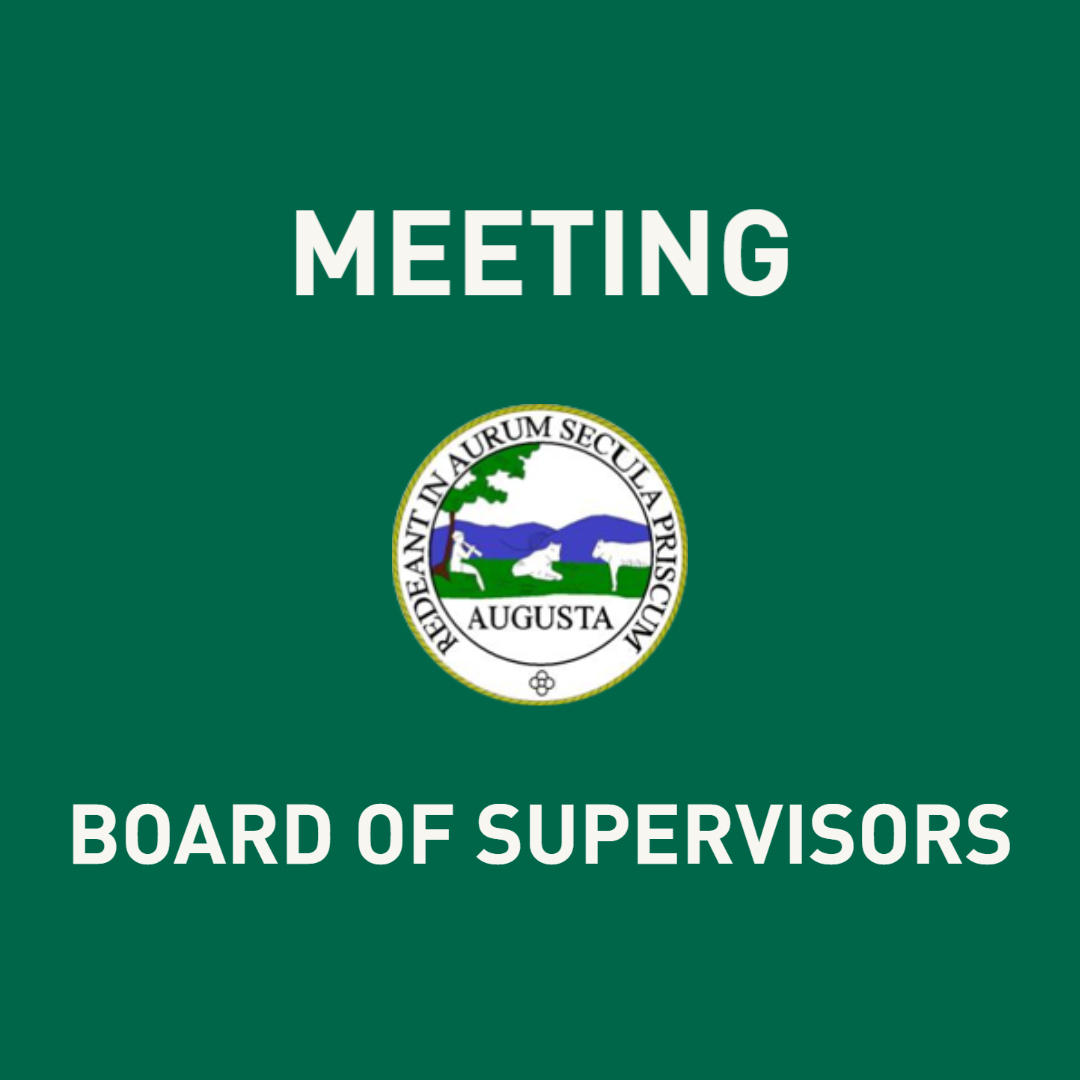 Reminder: Board of Supervisors meeting is tonight at 7pm. Watch the livestream co.augusta.va.us/residents/coun….