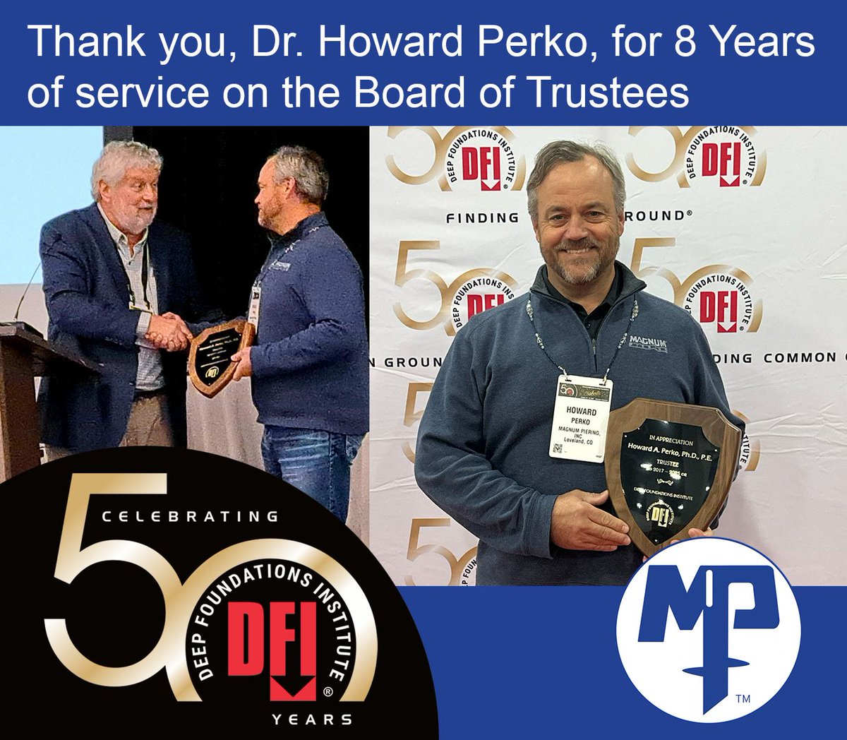 MagnumPieringIn's tweet image. Thank you, Dr. Howard Perko, for 8 Years of service on the Board Of Trustees 
Howard A. Perko, Ph.D., P.E.    #DFI50 #Magnumpiering #deepfoundations #helicalpiles