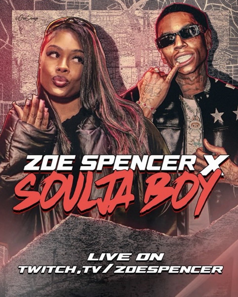 ZOE SPENCER X SOULJA BOY ON TWITCH TONIGHT!!! 
6PM EST
#zoespencer #souljaboy