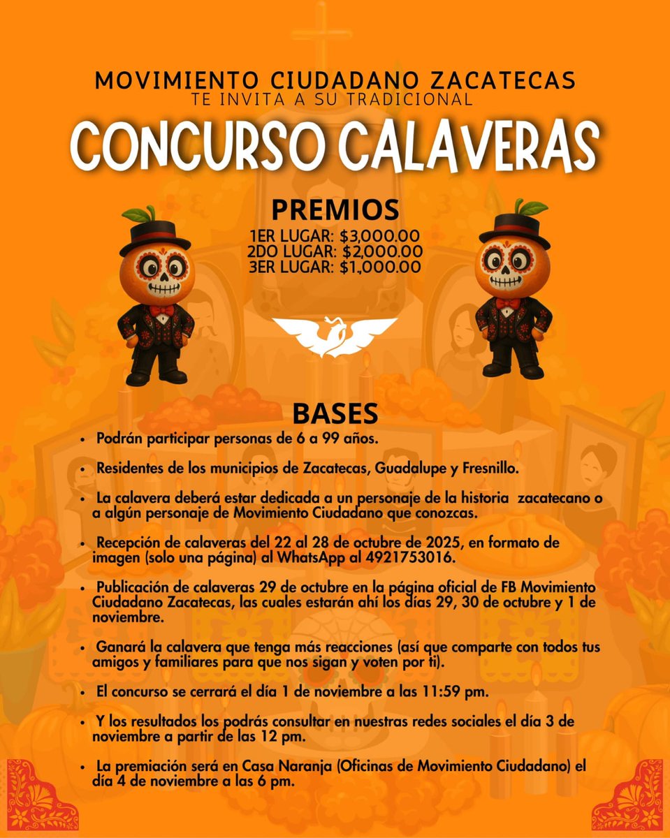 Ecodiariozac's tweet image. 🎉 Movimiento Ciudadano invita a su tradicional Concurso de Calaveras 
Personas de 6 a 99 años de Zacatecas, Guadalupe y Fresnillo.
Participa del 22 al 28 de octubre y gana hasta $3,000 💸
WhatsApp al 4921753016 💀

#EcoDiario #DíaDeMuertos #CalaverasLiterarias #Zacatecas