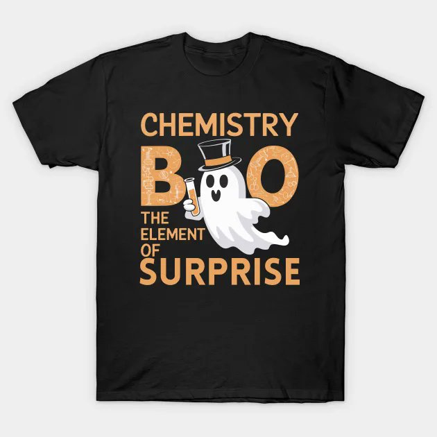 jmarcin77's tweet image. 👻🧪 Chemistry Boo – The Element Of Surprise!
The perfect mix of science, humor & Halloween vibes 🎃
For chemists, teachers & anyone who loves smart puns! Let your chemistry pride shine with this spooky-funny design 💥
teepublic.com/t-shirt/821588…
#ChemistryBoo #ScienceHumor