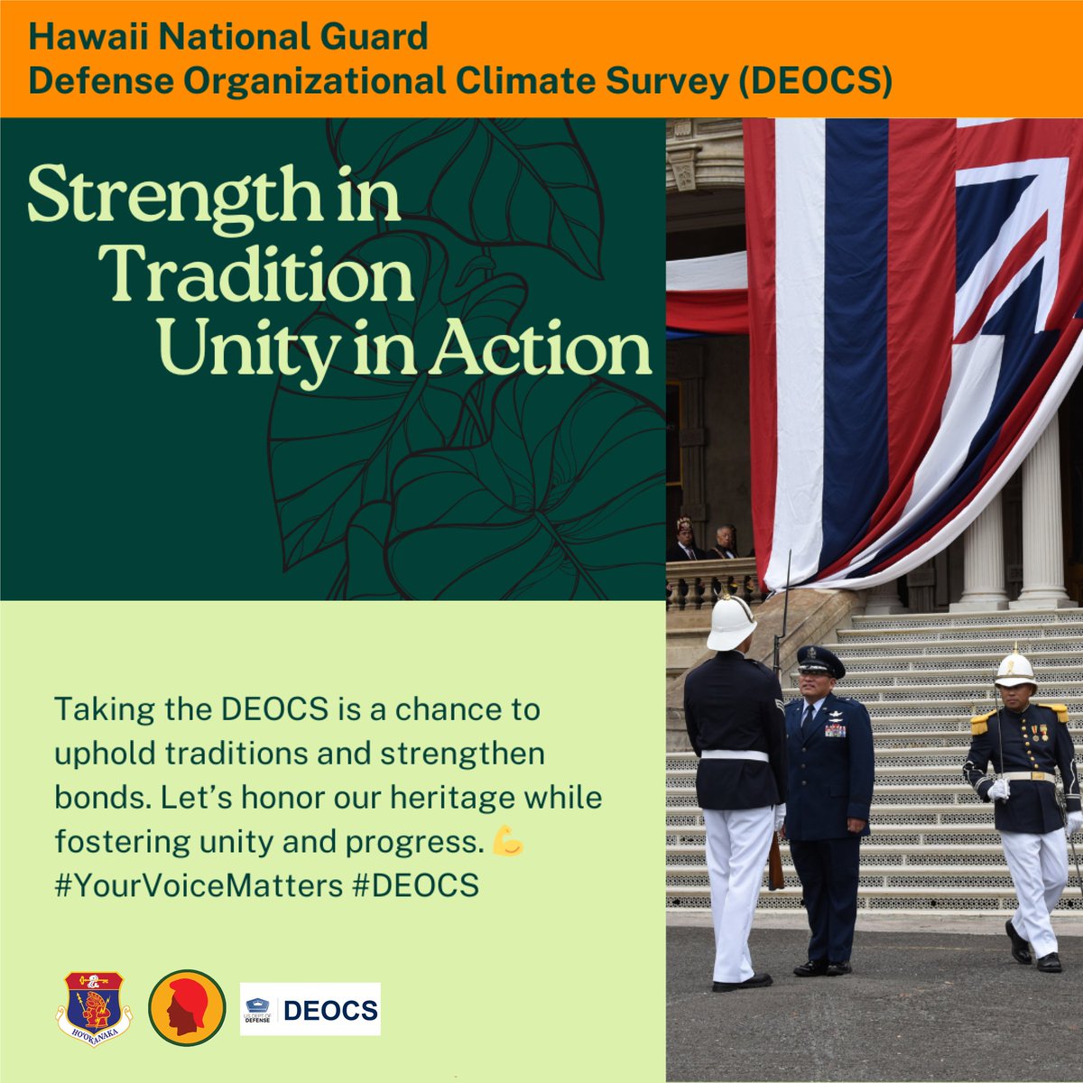 The Hawai‘i National Guard DEOCS Climate Survey is still open. Taking the DEOCS survey ensures that every voice is heard, improving how we collaborate and solve challenges.