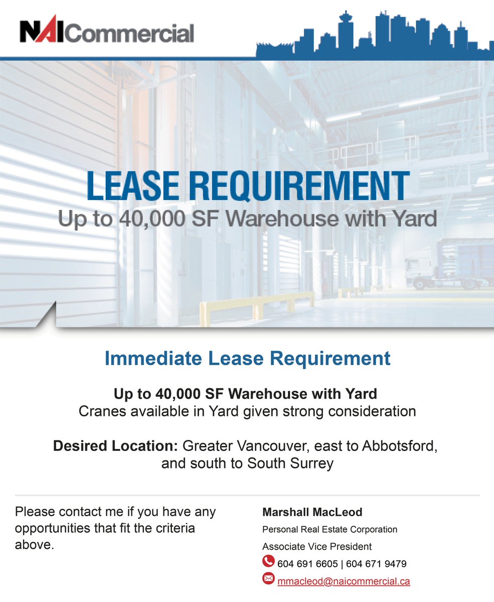 NAICanada's tweet photo. Immediate Lease Requirement | Up to 40,000 SF Warehouse with Yard - Cranes available in Yard given strong consideration
Desired Location: Greater Vancouver, east to Abbotsford, and south to South Surrey

Please contact Marshall if you have any opportunities that fit the criteria https://t.co/yFd0WWEBQJ